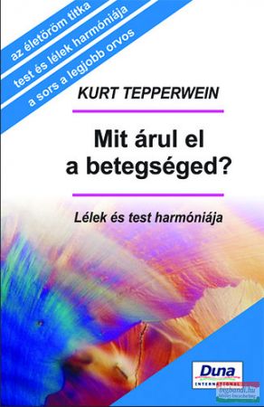 Kurt Tepperwein - Mit árul el a betegséged?
