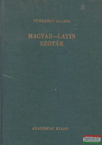 Györkösy Alajos - Magyar-latin szótár