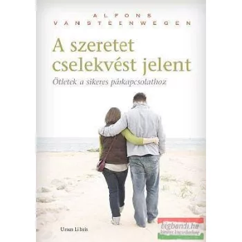 Alfons Vansteenwegen - A szeretet cselekvést jelent