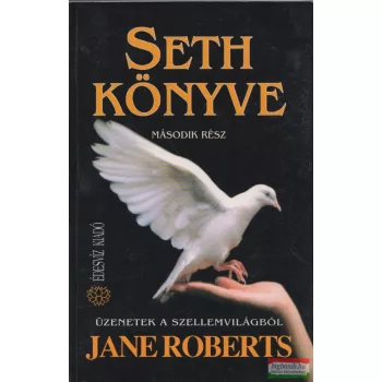 Jane Roberts - Seth könyve - második rész