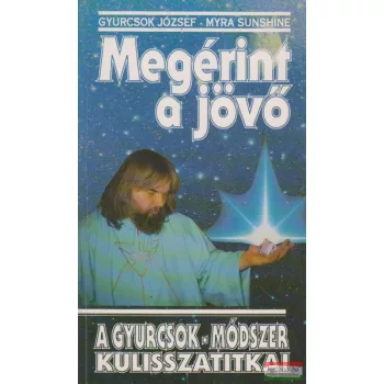 Gyurcsok József, Myra Sunshine - Megérint a jövő