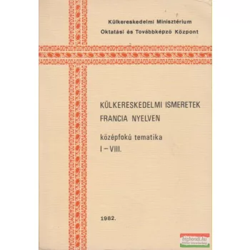 Külkereskedelmi ismeretek francia nyelven