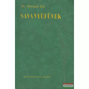 Dr. Haraszti Ede - Savanyúfüvek