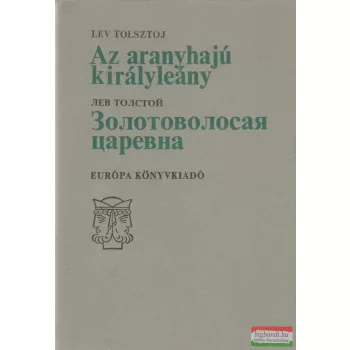 Lev Tolsztoj - Az aranyhajú királyleány