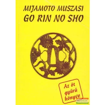 Mijamoto Muszasi - Go Rin No Sho - Az öt gyűrű könyve