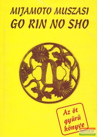 Mijamoto Muszasi - Go Rin No Sho - Az öt gyűrű könyve