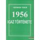 Hernádi Tibor - 1956 igaz története