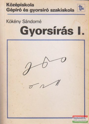 Kökény Sándorné - Gyorsírás I.