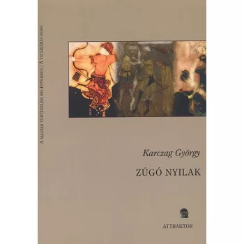 Karczag György - Zúgó nyilak