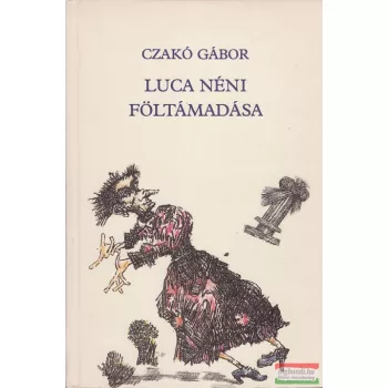 Luca néni föltámadása