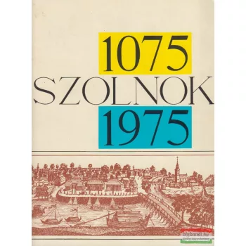 Szolnok 1075-1975