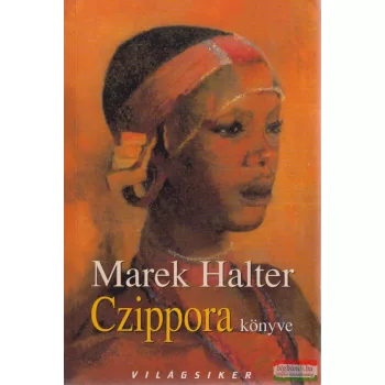Marek Halter - Czippora könyve
