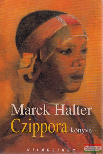 Marek Halter - Czippora könyve