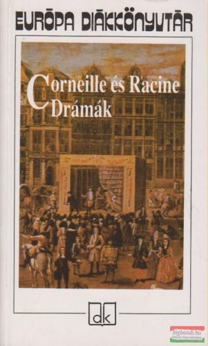 Corneille és Racine - Drámák 