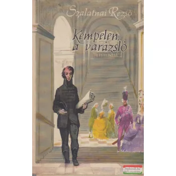 Szalatnai Rezső - Kempelen, a varázsló