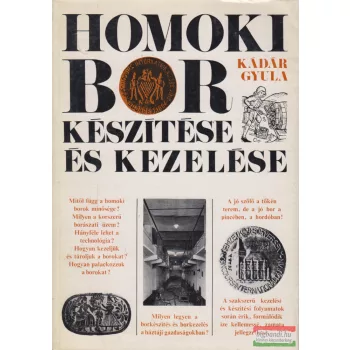 Kádár Gyula - Homoki bor készítése és kezelése