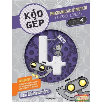   Max Wainewright - Kódgép 4. - Programozási útmutató lépésről lépésre