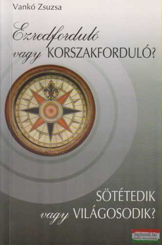 Vankó Zsuzsa - Ezredforduló vagy korszakforduló?