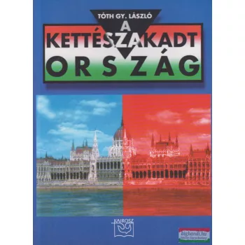 Tóth Gy. László - A kettészakadt ország