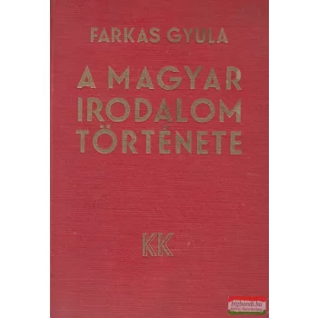 Farkas Gyula - A magyar irodalom története
