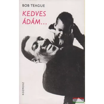 Bob Teague - Kedves Ádám...