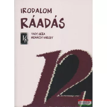 Vasy Géza - Mohácsy Károly - Irodalom Ráadás 12.