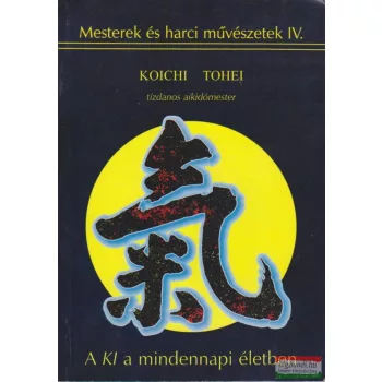 Koichi Tohei - A KI a mindennapi életben