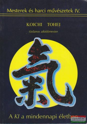 Koichi Tohei - A KI a mindennapi életben