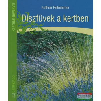 Kathrin Hofmeister - Díszfüvek a kertben