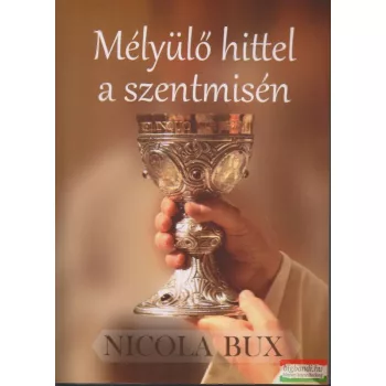 Mélyülő hittel a szentmisén