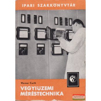Werner Curth - Vegyiüzemi méréstechnika