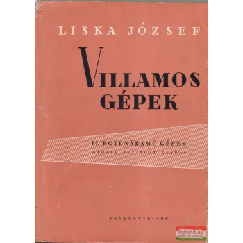 Liska József - Villamos gépek - II. egyenáramú gépek 