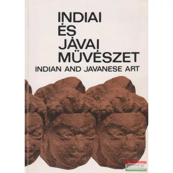 Indiai és jávai művészet / Indian and Javanese Art