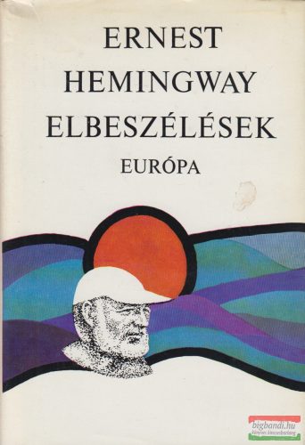 Ernest Hemingway - Elbeszélések