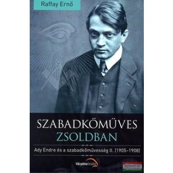 Raffay Ernő - Szabadkőműves zsoldban
