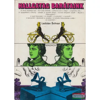 Ladislav Svihran - Hallgatag barátaink