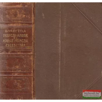 Franczia-magyar és magyar-franczia zsebszótár I.