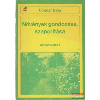 Növények gondozása, szaporítása