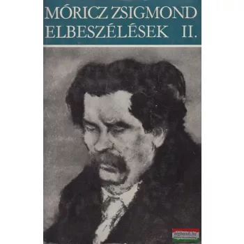 Móricz Zsigmond - Elbeszélések II.