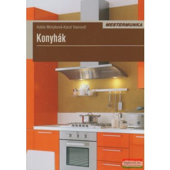 Adela Motyková - Karol Vavrovic - Konyhák - Mestermunka 