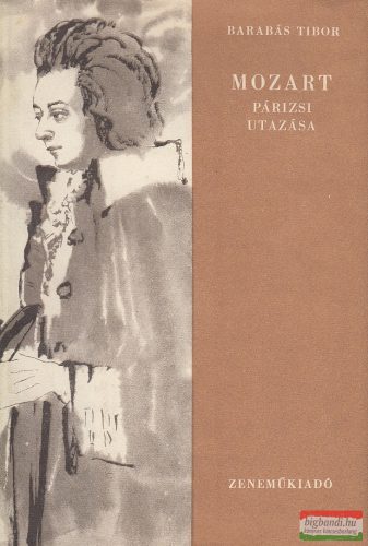 Barabás Tibor - Mozart párizsi utazása