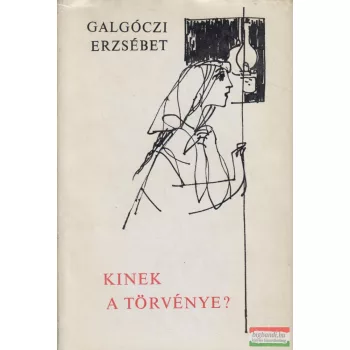 Galgóczi Erzsébet - Kinek a törvénye?