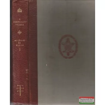   Dr. Soós Lajos szerk. - A természet világa IX.- Az állat és élete I.