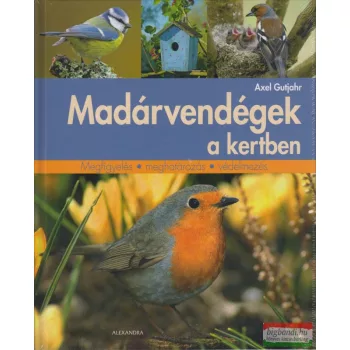 Axel Gutjahr - Madárvendégek a kertben 