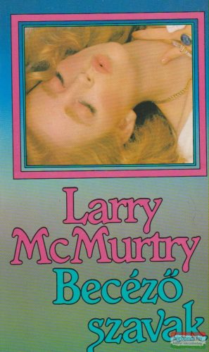 Larry McMurtry - Becéző szavak