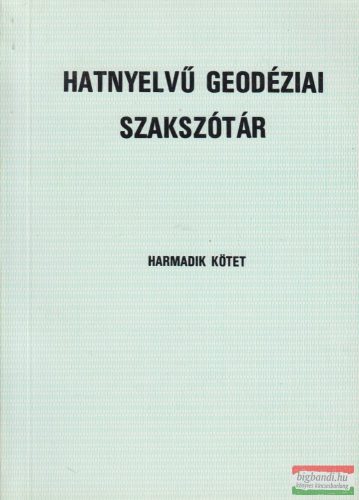 Csatkai Dénes Winkler György szerk. - Hatnyelvű geodéziai szakszótár III.