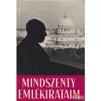 Mindszenty József - Emlékirataim