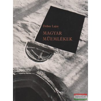 Dobos Lajos - Magyar műemlékek