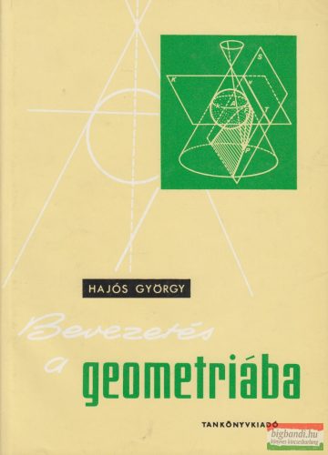 Hajós György - Bevezetés a geometriába