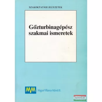   Varga Attila, Urbán László - Gőzturbinagépész szakmai ismeretek